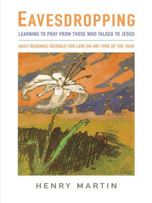 cover image of Eavesdropping: Learning to pray from those who talked to Jesus
